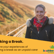Unpaid carers: taking a break