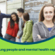 Young people and mental health